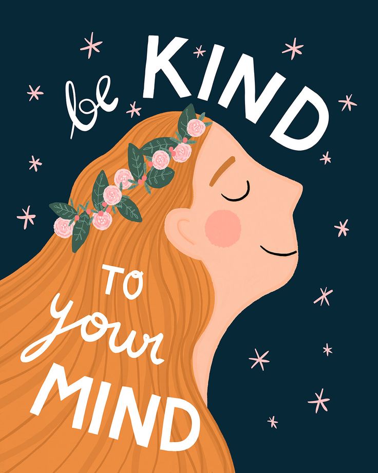 a poster with the words be kind to your mind and a woman's face