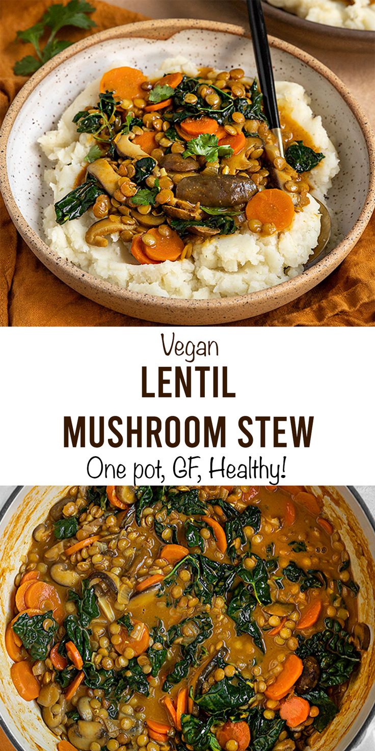 two pictures with different foods in them and the words vegan lentil mushroom stew one pot, gf healthy