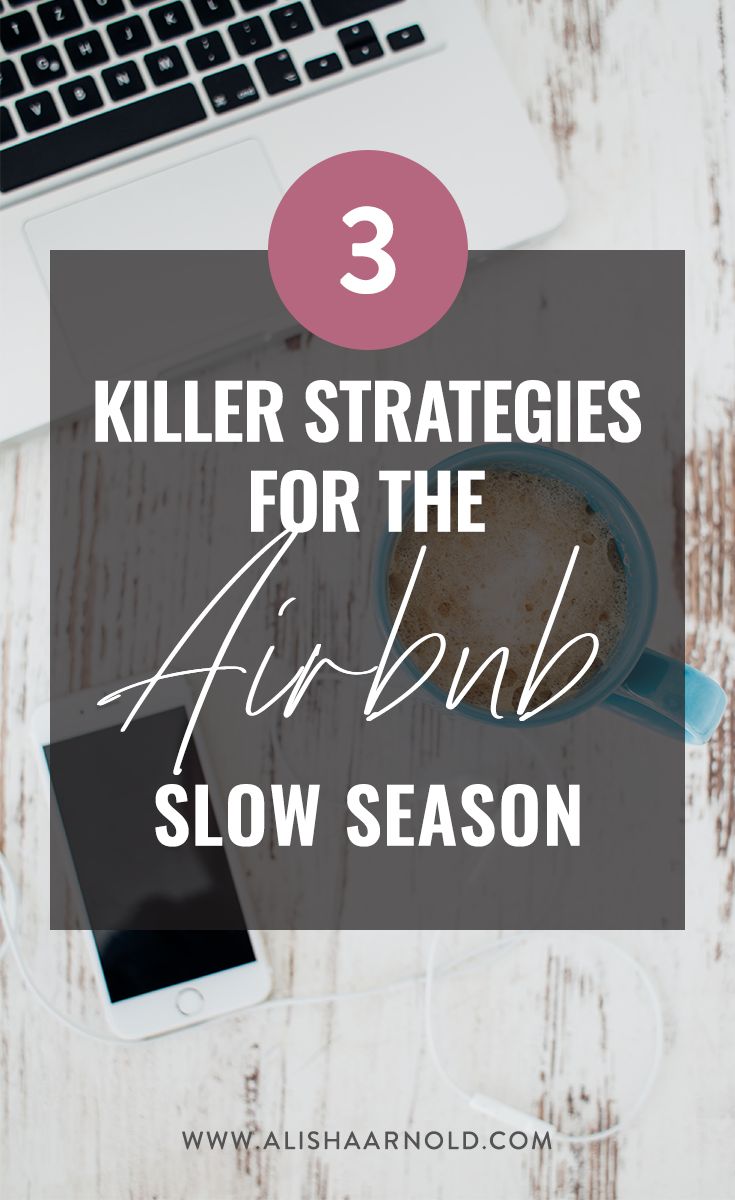 a cup of coffee next to a laptop with the title 3 killer strategies for the airbnk slow season