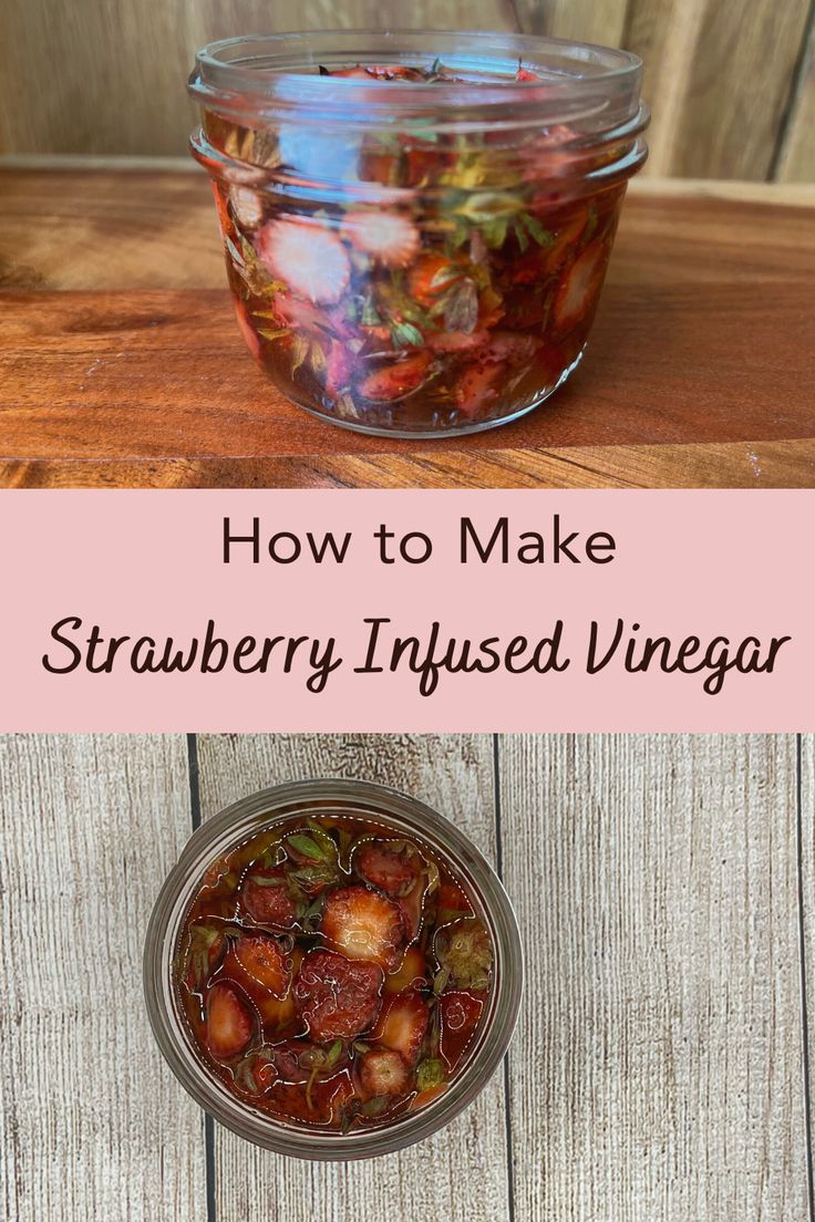 how to make strawberry infused vinegar in a glass jar on top of a wooden table