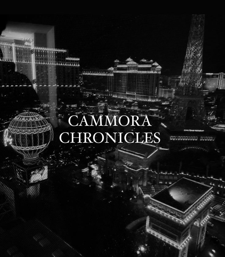 black and white photo of the las vegas strip at night with text that reads cammora chronicles