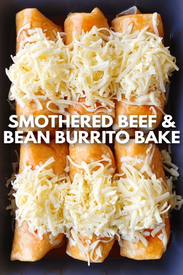 some food that is in a pan with cheese on top and the words, smothered bee & bean burrito bake