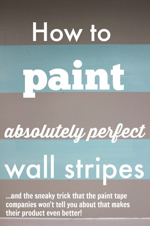 a sign that says how to paint absolutely perfect wall stripes and the sneaky trick that the paint tape companies won't tell you about that makes their product even better