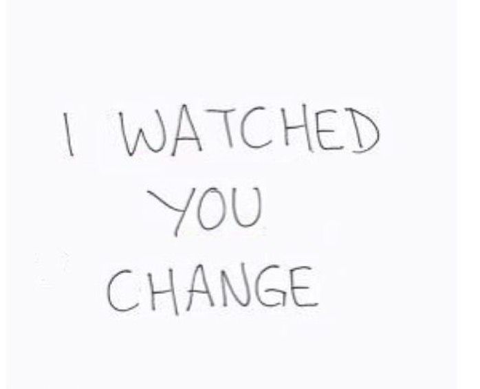 i watched you change written on a piece of paper