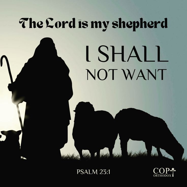 the silhouette of a shepherd with his sheep in front of him and an inscription that reads, the lord is my shepherd i shall not want