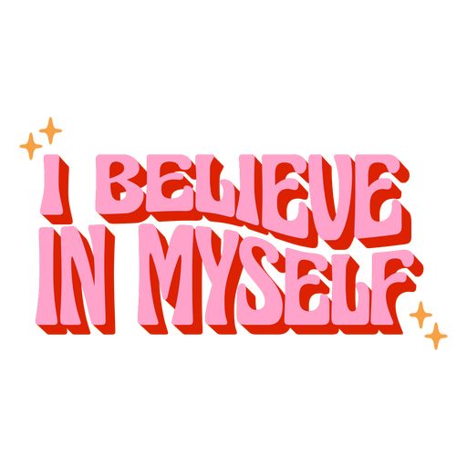 the words i believe in myself are red and pink with stars on it