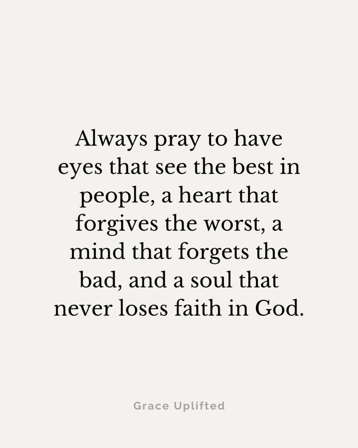 a quote that says, always pray to have eyes that see the best in people