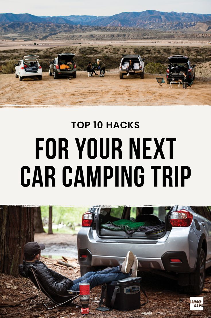 a man sitting in a chair next to a car with the words top 10 hacks for your next car camping trip