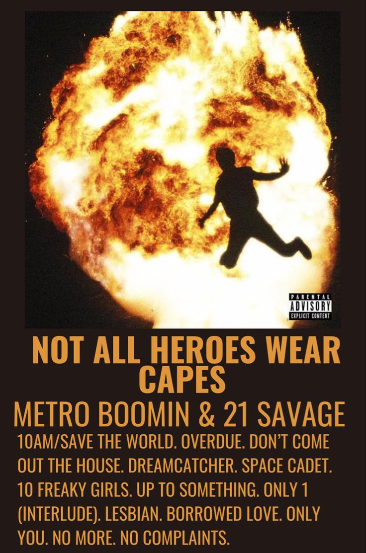 a poster with the caption not all hero wear capes metro boomin and 21 savage