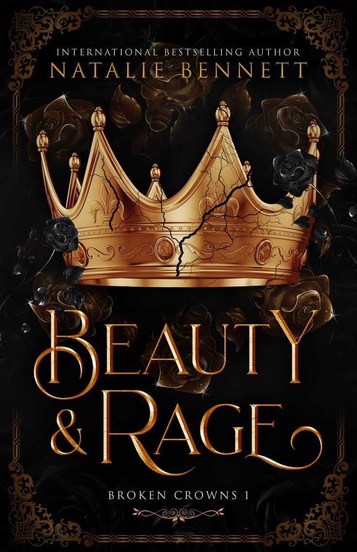 the cover for beauty and rage by natalie bennett, featuring a gold crown