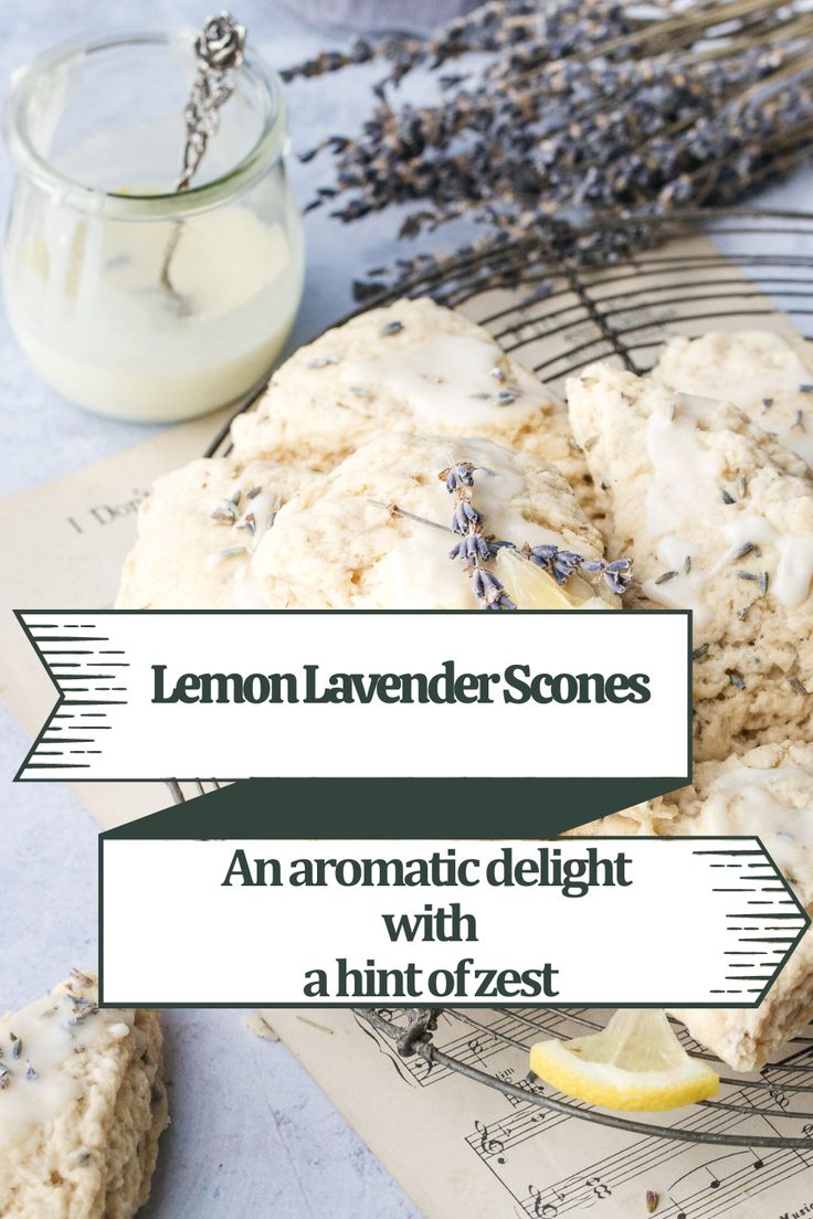 lemon lavender scones are an aromaic delight with a hint of zest