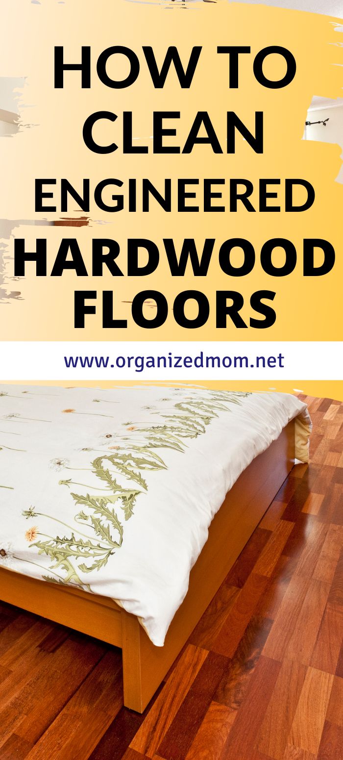 the words how to clean engineering hardwood floors are in front of an image of a bed