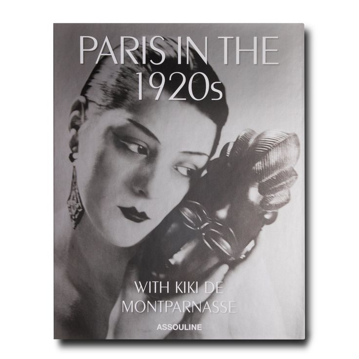 Assouline Books Assouline Coffee Table Book | Paris in the 1920s with Kiki de Mantparnasse Men Coffee Table Books, Paris Books, The Roaring Twenties, Kiki De Montparnasse, The Muse, Coffee Table Book, Living In Paris, Man Ray, Roaring Twenties