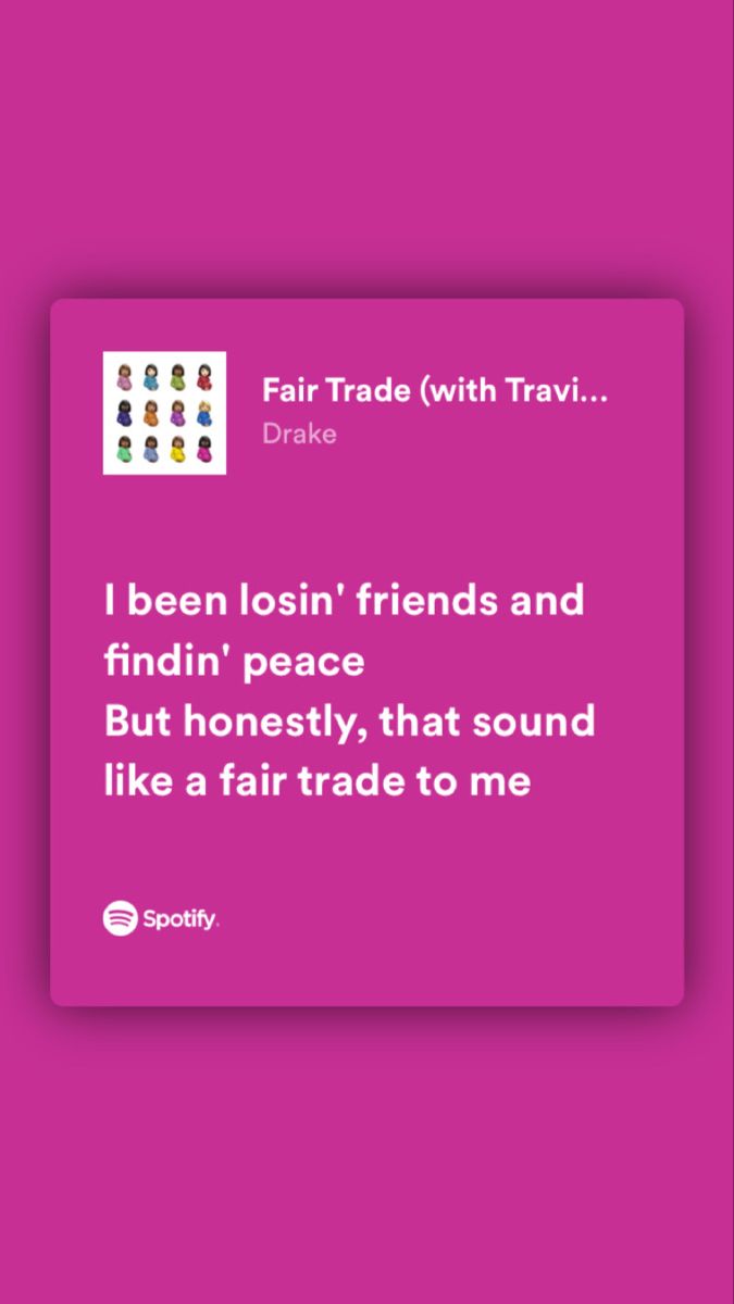 a pink background with the words fair trade with travi and i been losing friends and finding peace but honesty that sound like a fair trade to me