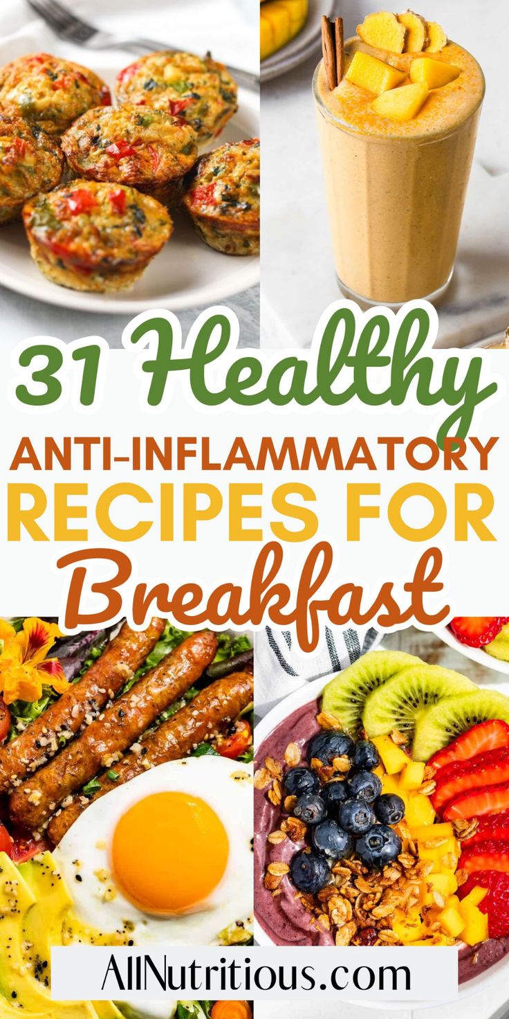 healthy breakfasts and desserts with text overlay that reads 31 healthy anti - inflamatory recipes for breakfast