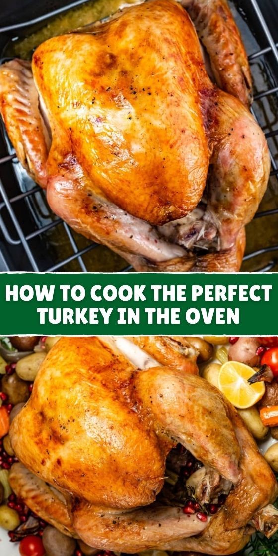 how to cook the perfect turkey in the oven for thanksgiving dinner or brunch