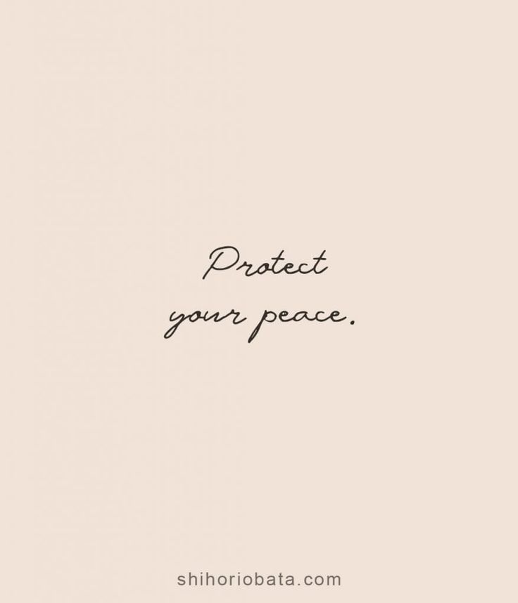 the words protect your peace are written in black ink