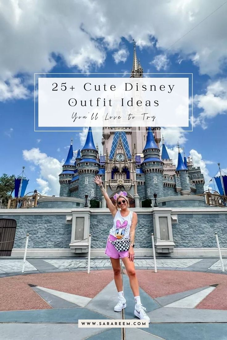 a woman standing in front of a castle with the words 25 cute disney outfits you'll love to try