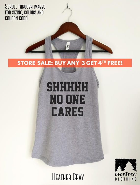 Shhh No One Cares Tank Top, Ladies Vacation Top, Fun Tank Top, Gift For Girl, Daughter 1980s Fashion Women, Women's Henley, Yoga Tank Top, Best Tank Tops, Cool Tanks, Cute Tank Tops, Yoga Tank Tops, Running Tops, Womens Clothing Stores