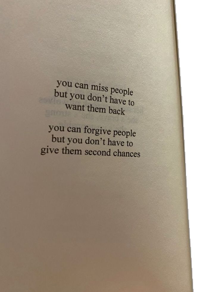 an open book with the words you can miss people but you don't have to want them back