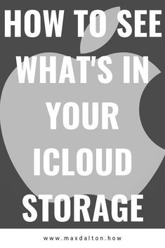 an apple with the words how to see what's in your iclou storage