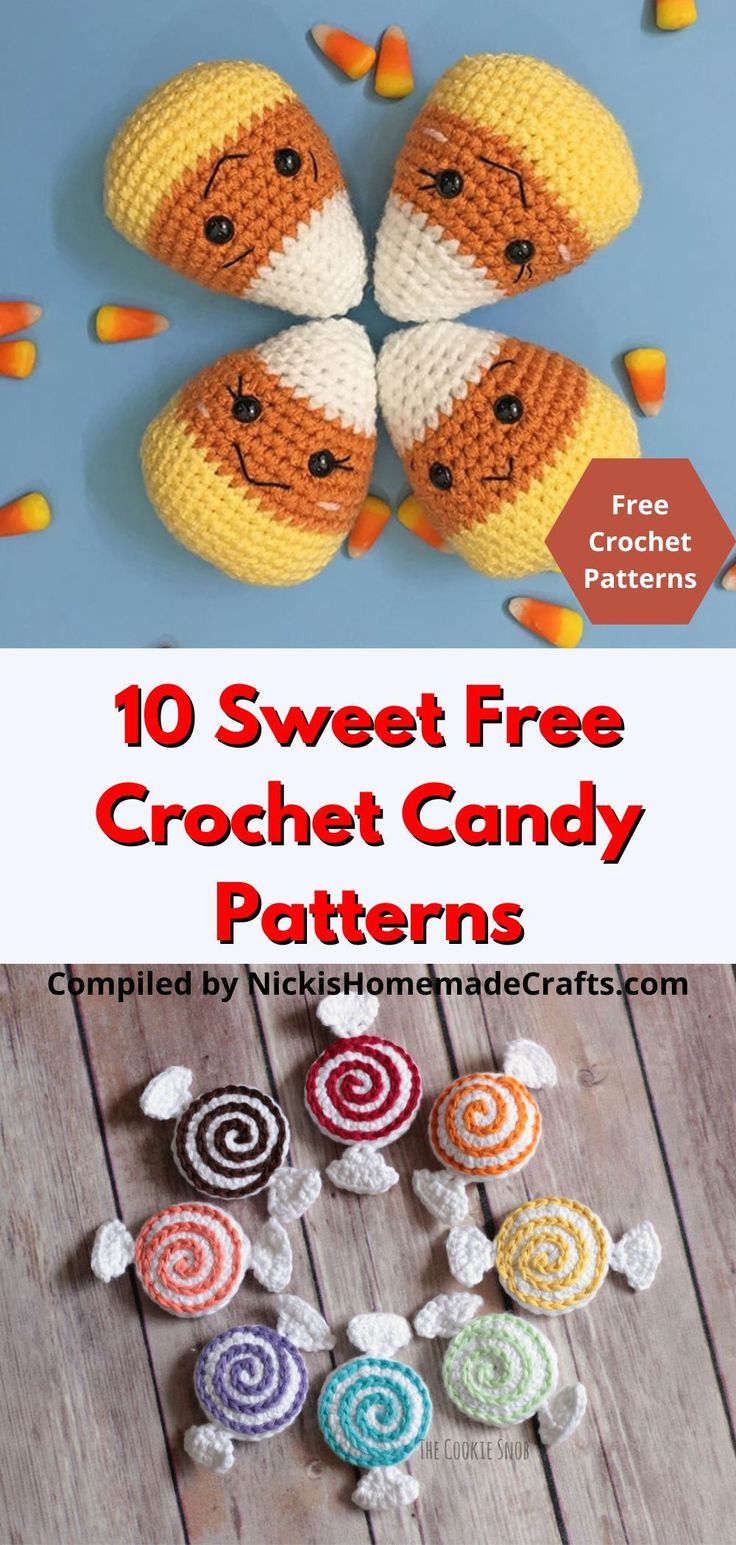 crocheted candy candies with text overlay that reads, 10 sweet free crochet candy patterns