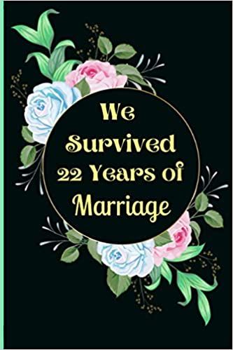 Amazon.com: We Survived 22 Years of Marriage: 22th wedding anniversary gifts for couple - Floral Journal Diary With Decorated Interior (9798687669931): Relationship, Lovely Long-Term: Books Wedding Anniversary Gifts For Couple, 35th Wedding Anniversary Gift, 11th Wedding Anniversary Gift, 60th Wedding Anniversary Gifts, 20th Wedding Anniversary Gifts, 4th Wedding Anniversary Gift, 18th Wedding Anniversary, 40th Wedding Anniversary Gifts, 14th Wedding Anniversary