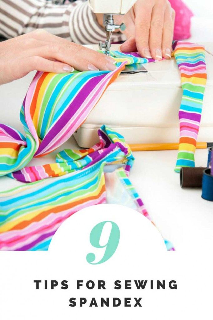 a woman using a sewing machine to sew on colorful striped fabric with text overlay that reads, 9 tips for sewing spandex