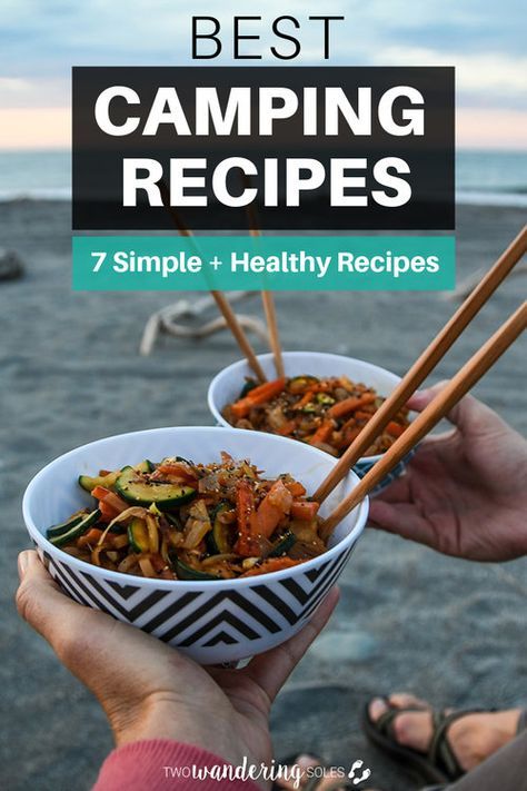 two bowls filled with food and chopsticks in front of the ocean text reads best camping recipes 7 simple healthy recipes