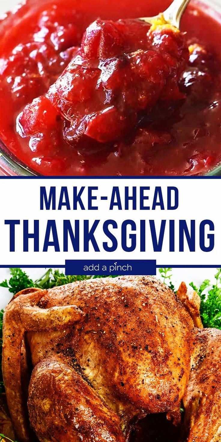 two pictures with the words make - ahead thanksgiving and an image of a roasted turkey