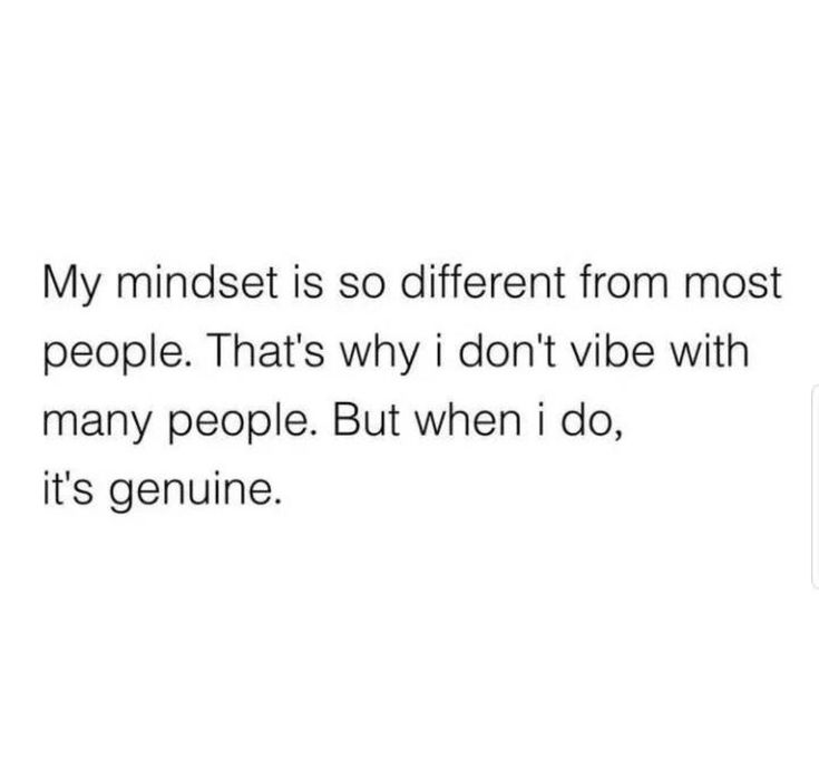 the text reads, my minds is so different from most people that's why i don't vibe with many people but when i do, it's genuine