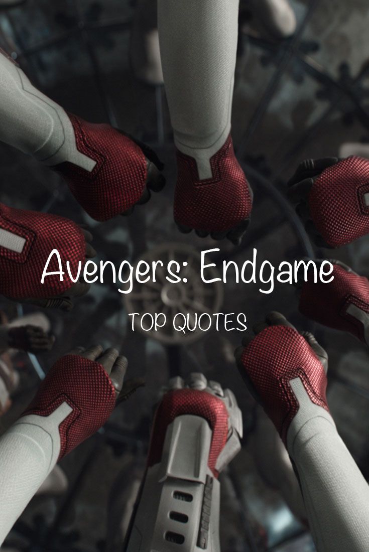 the top quotes for avengers'endgame are in red and white, with an image of