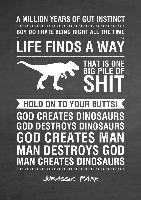 a t - shirt with the words life finds a way and an image of a dinosaur