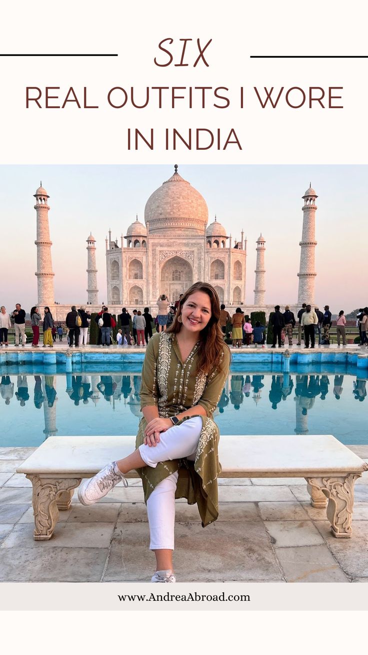 a woman is sitting on a bench in front of the tajwa mosque with text overlay that reads, six real outfits i wore in india