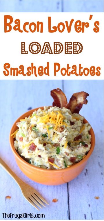 bacon lover's loaded smashed potatoes in an orange bowl with the title above it