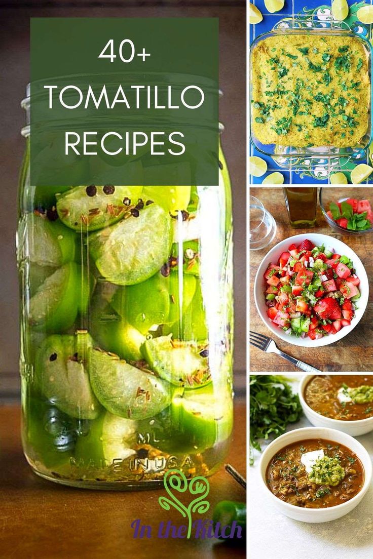 four different pictures with food in them and the words 40 + tomatillo recipes