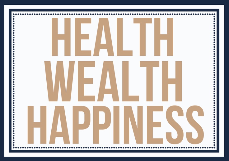 the words health, wealth and happiness are shown in brown letters on a white background