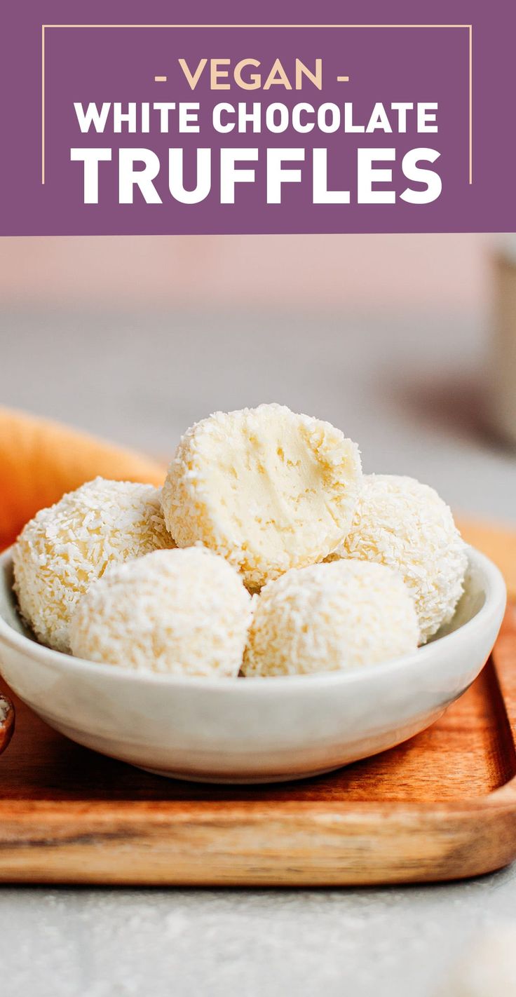 vegan white chocolate truffles in a bowl on a cutting board