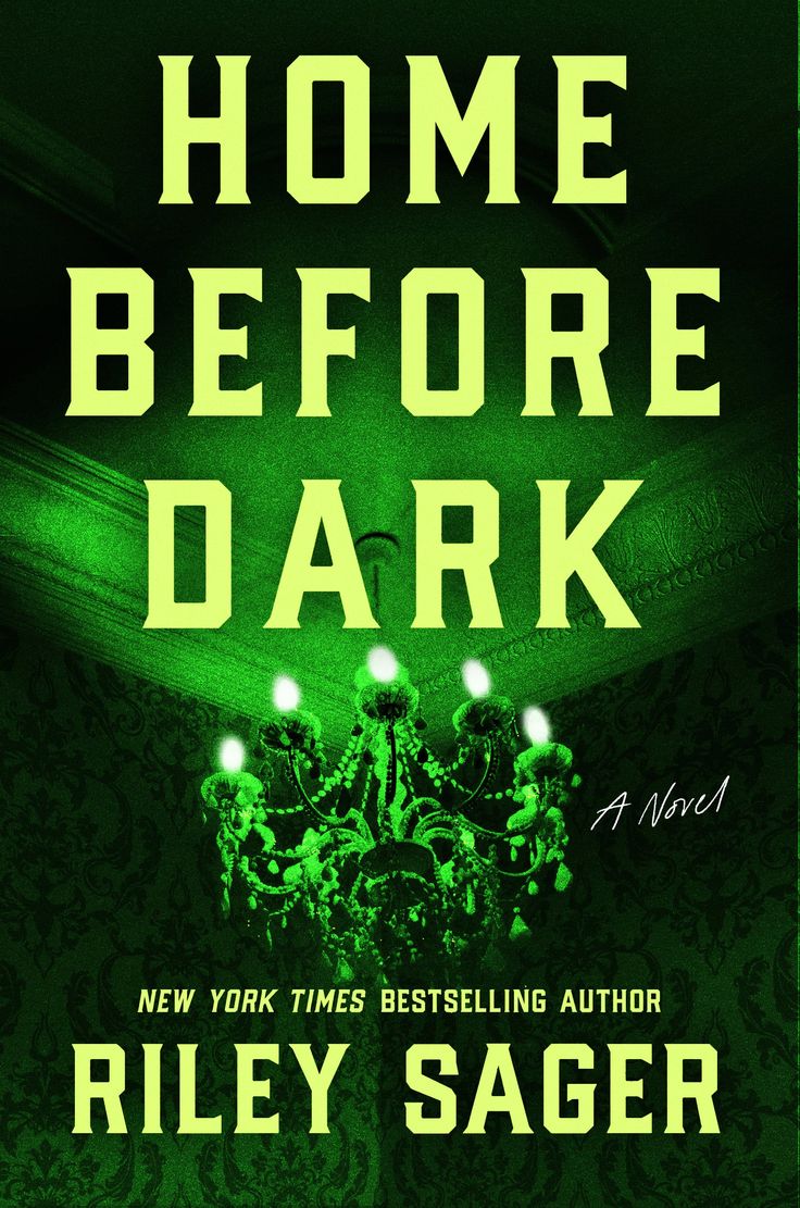 the cover of home before dark by riley sager, with a green chandelier