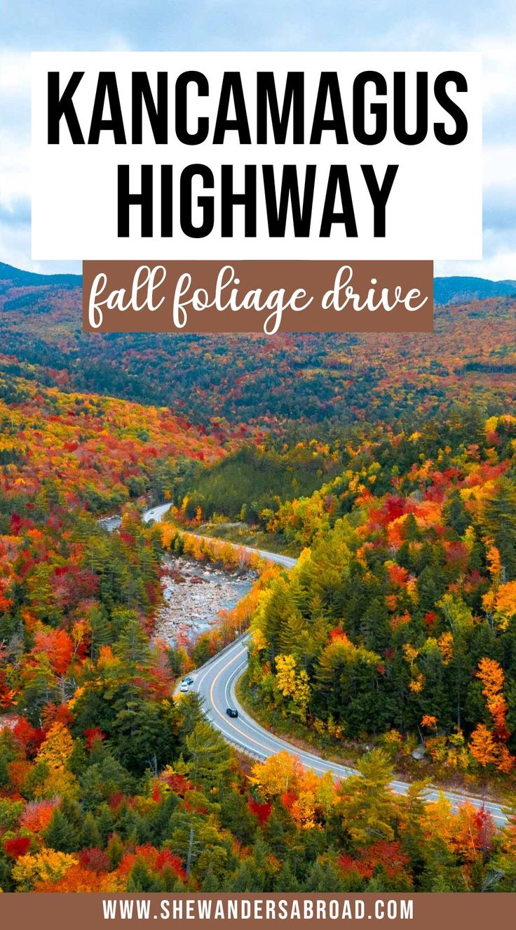 fall foliage with text overlay that reads, kancamagus highway fall foliage drive