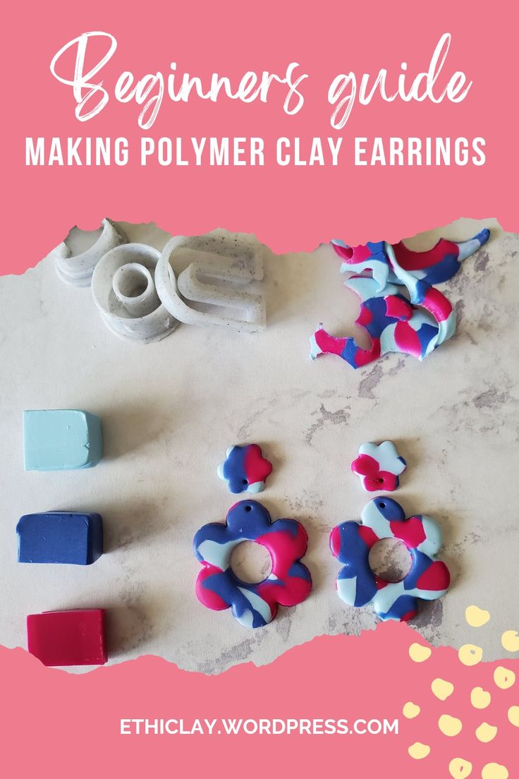 the beginner's guide to making polymer clay earings with text overlay