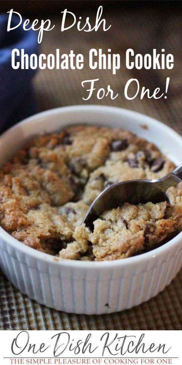 deep dish chocolate chip cookie for one with text overlay that reads deep dish chocolate chip cookie for one