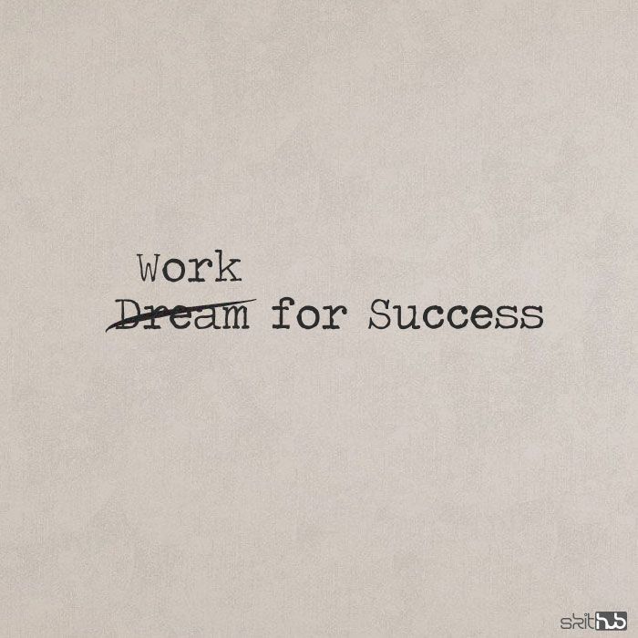 the words work dream for success are written in black ink on a white paper background