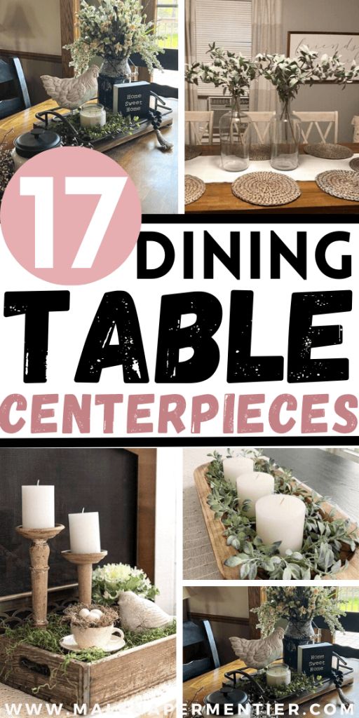 dining table centerpieces with text overlay that reads 17 dining table centerpieces