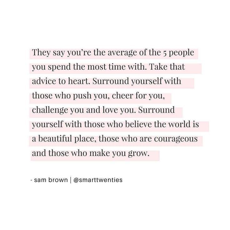 a quote from sam brown about the average people you spend the most time with take that advice to heart, surround yourself