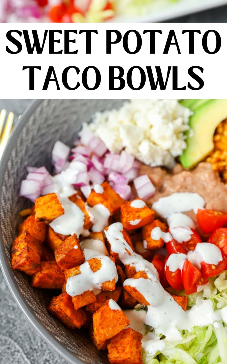 sweet potato taco bowls drizzled with crema. Sweet Potato Taco Bowls, Vegetarian Taco Bowl, Taco Sweet Potato, Diced Sweet Potatoes, Summer Suppers, Potatoes Loaded, Taco Bowl Recipe, Vegetarian Taco, Vegetarian Bowls