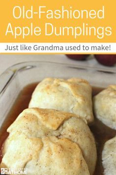 old - fashioned apple dumplings in a glass baking dish