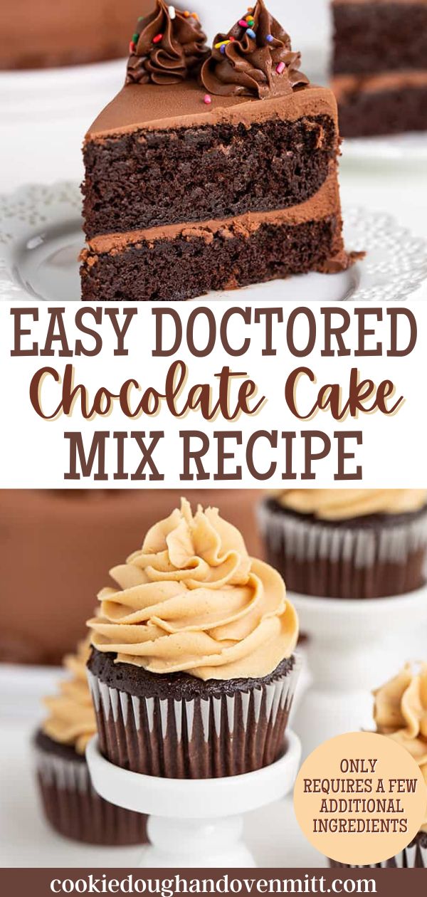 chocolate cake and cupcakes with text overlay that says easy doctored chocolate cake mix recipe