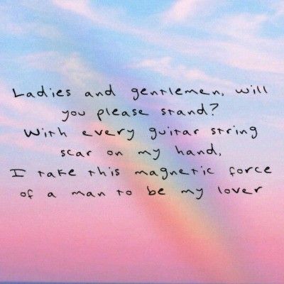 a rainbow in the sky with a poem written on it that says ladies and gentlemen will you please stand? with every guitar string, hear my hand, i