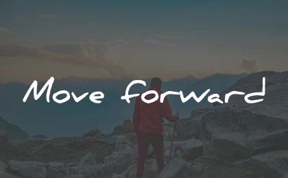 a man standing on top of a mountain with the words move forward in front of him